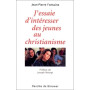 J'essaie d'intéresser des jeunes au christianisme 14,87 €