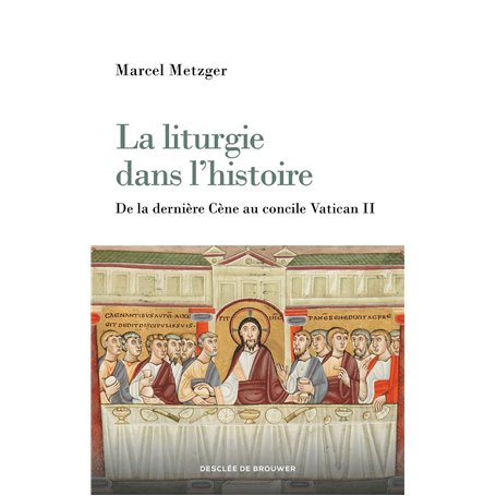 La liturgie dans l'histoire