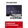 La tyrannie du cerveau