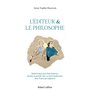 L'éditeur et le philosophe - Derrière la querelle entre ces deux intellectuels