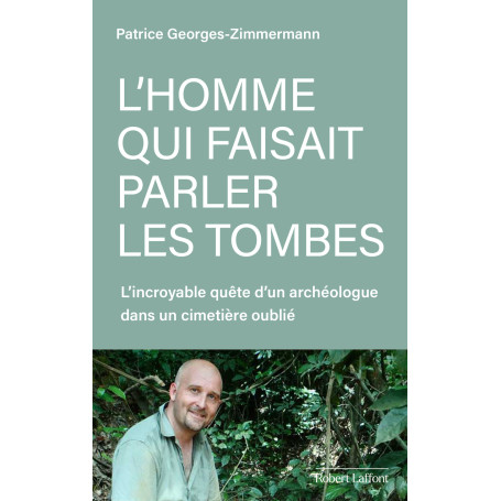 L'homme qui faisait parler les tombes