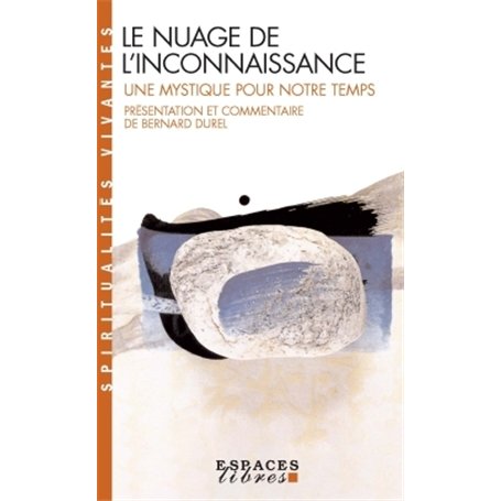 Le Nuage de l'inconnaissance (Espaces Libres - Spiritualités Vivantes) 10,76 €