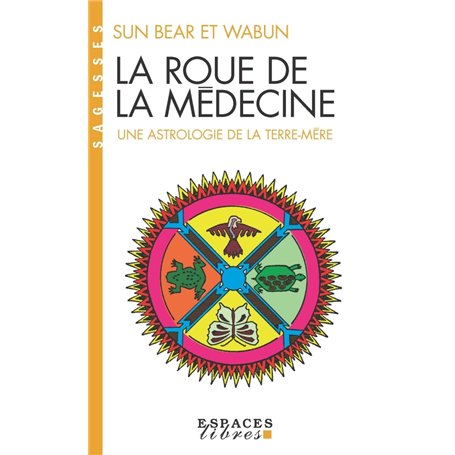 La Roue de la médecine (Espaces Libres - Sagesses) 9,69 €