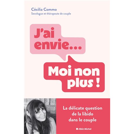 J'ai envie... Moi non plus !