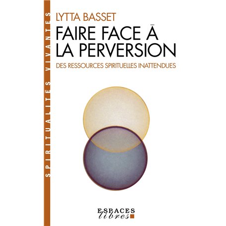 Faire face à la perversion (Espaces Libres - Spiritualités Vivantes)