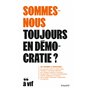 Sommes-nous toujours en démocratie? 6,75 €