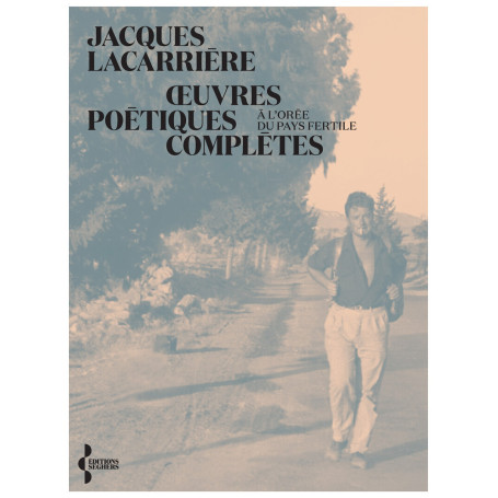 OEuvres poétiques complètes - A l'orée du pays fertile