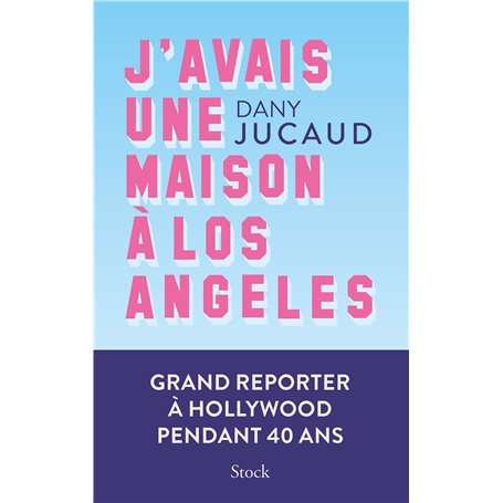 J'avais une maison à Los Angeles