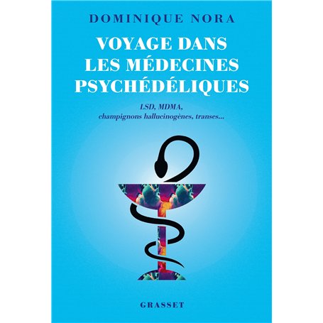Voyage dans les médecines psychédéliques