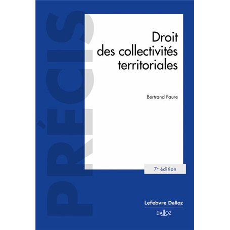 Droit des collectivités territoriales. 7e éd.