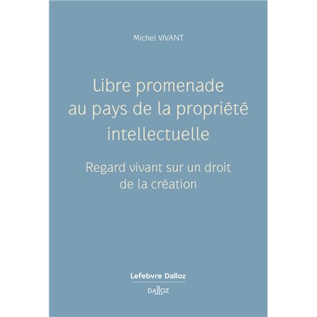 Libre promenade au pays de la propriété intellectuelle