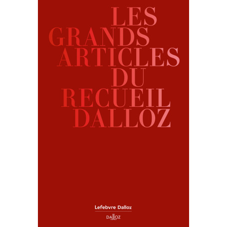 Les grands articles du Recueil Dalloz