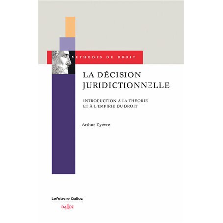 La décision juridictionnelle - Introduction à la théorie et à l'empirie du droit