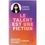Le Talent est une fiction