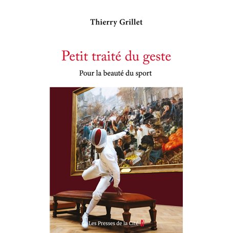 Petit traité du geste - Pour la beauté du sport