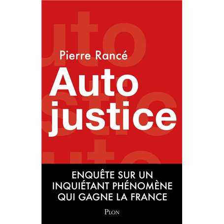 Autojustice - Enquête sur l'inquiétant phénomène qui gagne la France