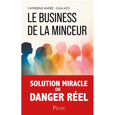 Le Business de la minceur - La face cachée des nouveaux traitements amaigrissants