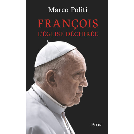 François. L'Église déchirée