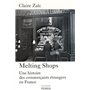 Melting shops une histoire des commerçants étran gers en France