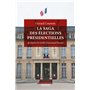 La saga des élections présidentielles - De Charles de Gaulle à Emmanuel Macron