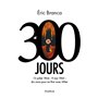 300 Jours - 13 juillet 1944 - 9 mai 1945 : dix mois pour en finir avec Hitler