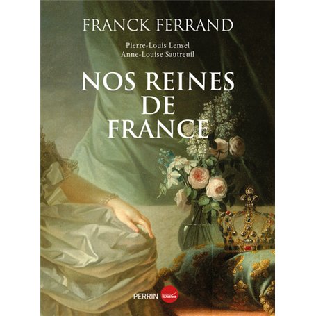 Nos reines de France