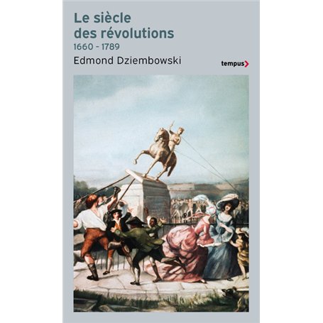 Le Siècle des Révolutions (1660-1789)