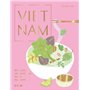 Vietnam - 85 recettes vietnamiennes faciles du quotidien