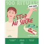 Mon Cahier 100 rituels - Stop au sucre
