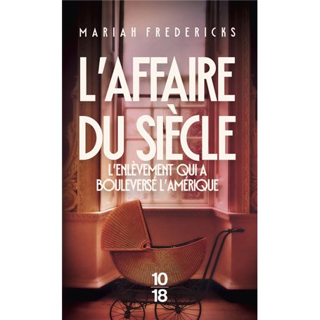 L'affaire du siècle - L'enlèvement qui a bouleversé l'Amérique