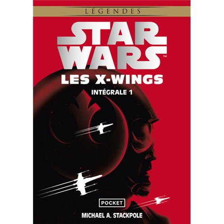 Star Wars Les X-Wings Intégrale - Volume 1