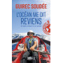 L'océan me dit reviens : 181 jours à l'assaut de l'Atlantique