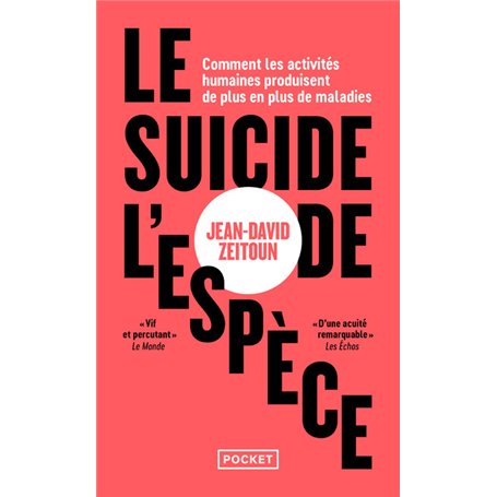 Le Suicide de l'espèce - Comment les activités humaines produisent de plus en plus de maladies