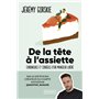 De la tête à l'assiette - Chroniques et conseils d'un mangeur libéré