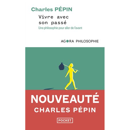 Vivre avec son passé - Une philosophie pour aller de l'avant