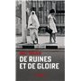 De ruines et de gloire