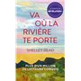 Va où la rivière te porte