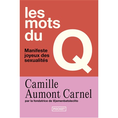 Les mots du Q - Manifeste joyeux des sexualités