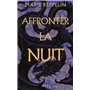 Affronter la nuit - Tome 1