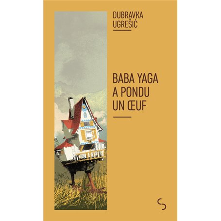 Baba Yaga a pondu un oeuf