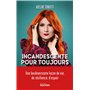 Incandescente pour toujours