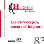 Hermès - numéro 83 Les stéréotypes, encore et toujours 24,46 €