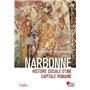 Narbonne. Histoire sociale d'une capitale romaine
