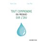 Tout comprendre (ou presque) sur l'eau