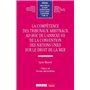 La compétence des Tribunaux arbitraux ad hoc de l'Annexe VII de la Convention des Nations Unies sur le droit de la mer 76,32 €