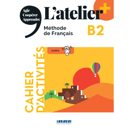 L'atelier + B2 - Cahier + didierfle.app