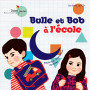 Bulle et Bob à l'école