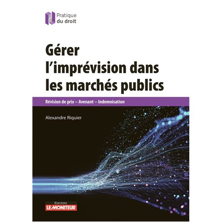 Gérer l'imprévision dans les marchés publics