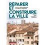 Réparer et construire la ville