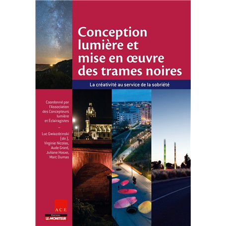 Conception lumière et mise en oeuvre des trames noires